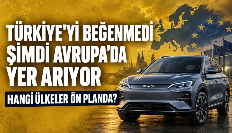 Çinli otomotiv devi BYD Avrupa'da kendine yer arıyor