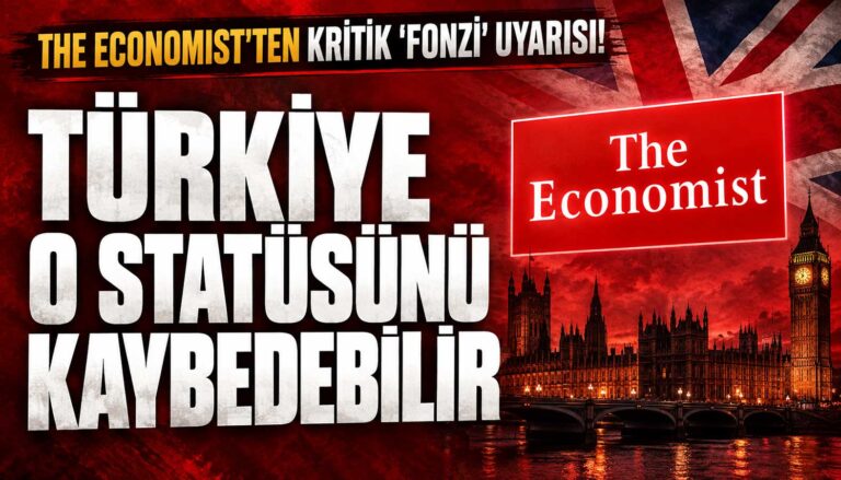 Economist'ten Türkiye'ye dair çarpıcı 'fonzi' uyarısı: Türkiye gelişmekte olan ülke statüsünü kaybedebilir