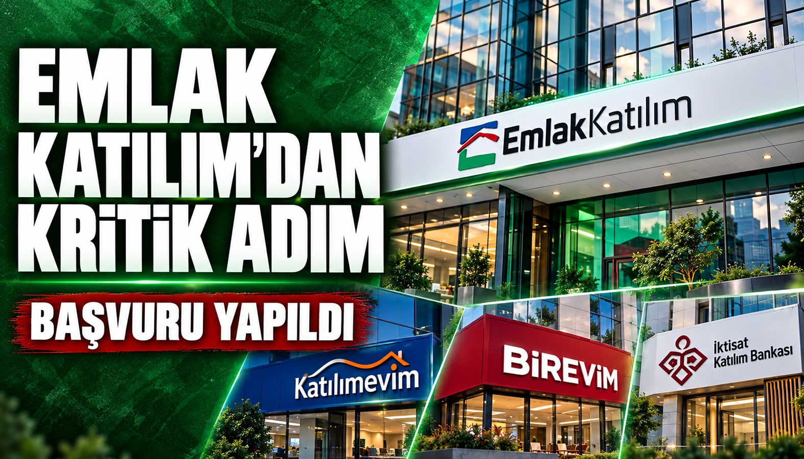 Emlak Katılım, Hazine ve Maliye Bakanlığı, SPK ve BDDK’ya resmi başvuruları yaptı.