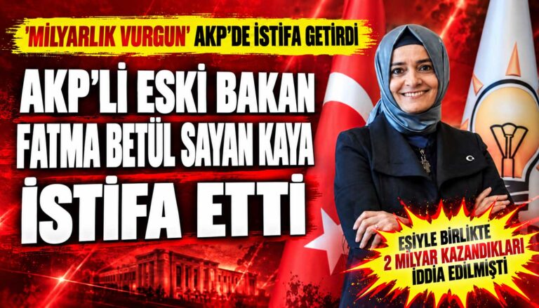 Fon vurgunu AKP'de istifa getirdi. Fatma Betül Sayan Kaya tüm görevlerinden istifa etti.