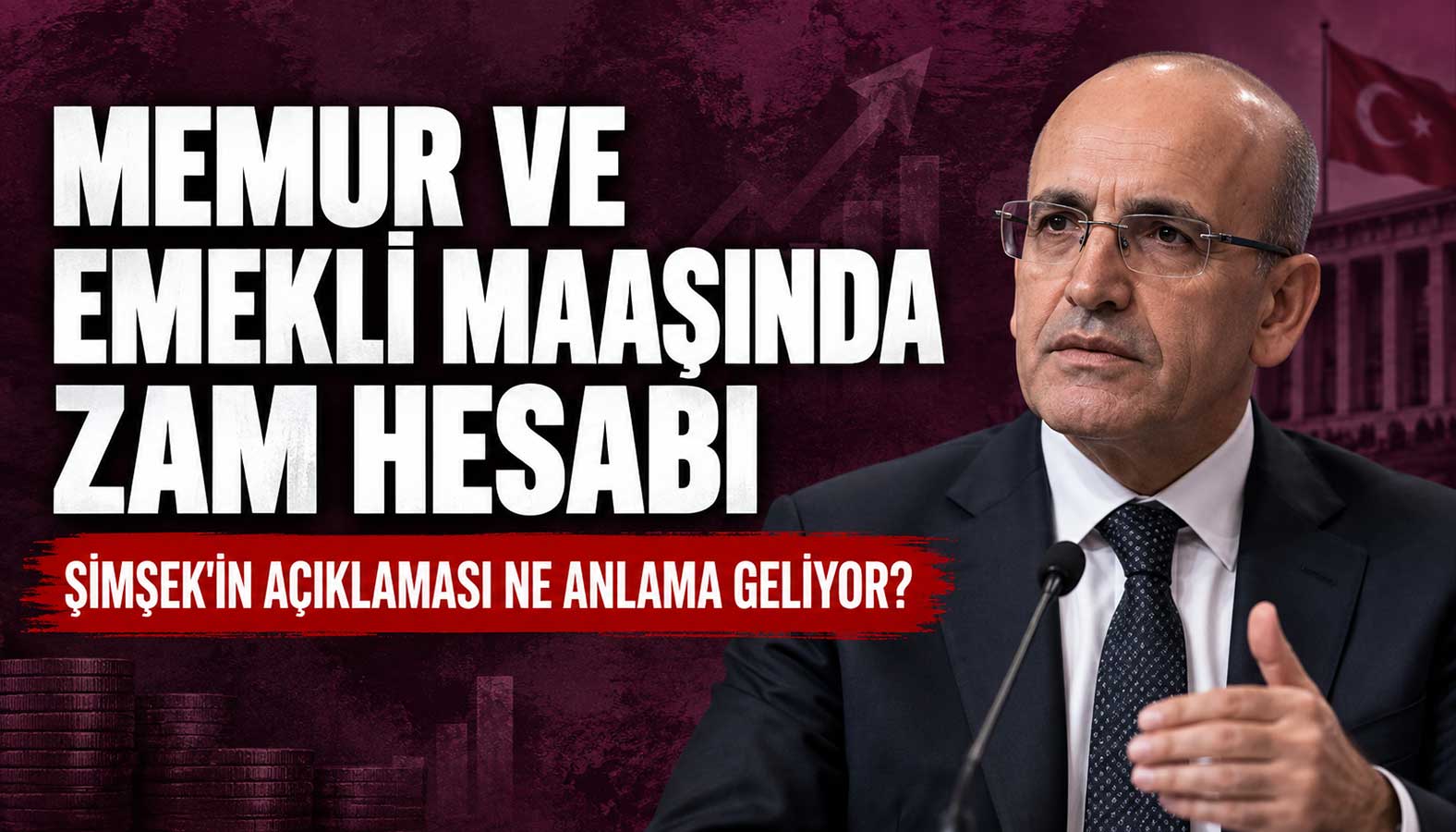 memur ve emekli maaşında zam hesabı: şimşek'in açıklaması ne anlama geliyor?