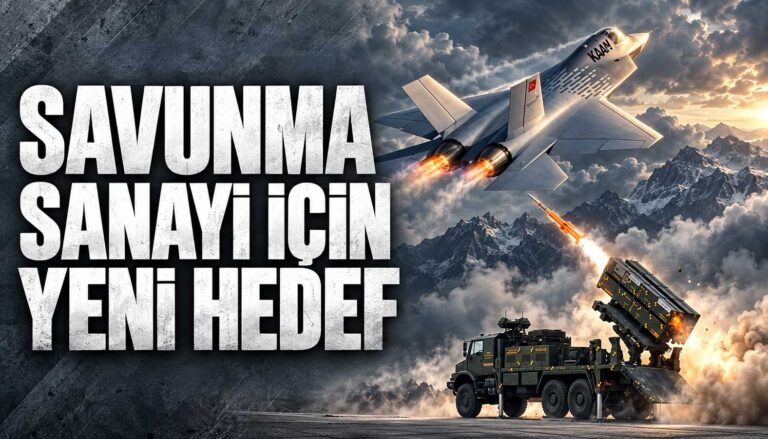 Savunma Sanayi için yeni hedef açıklandı