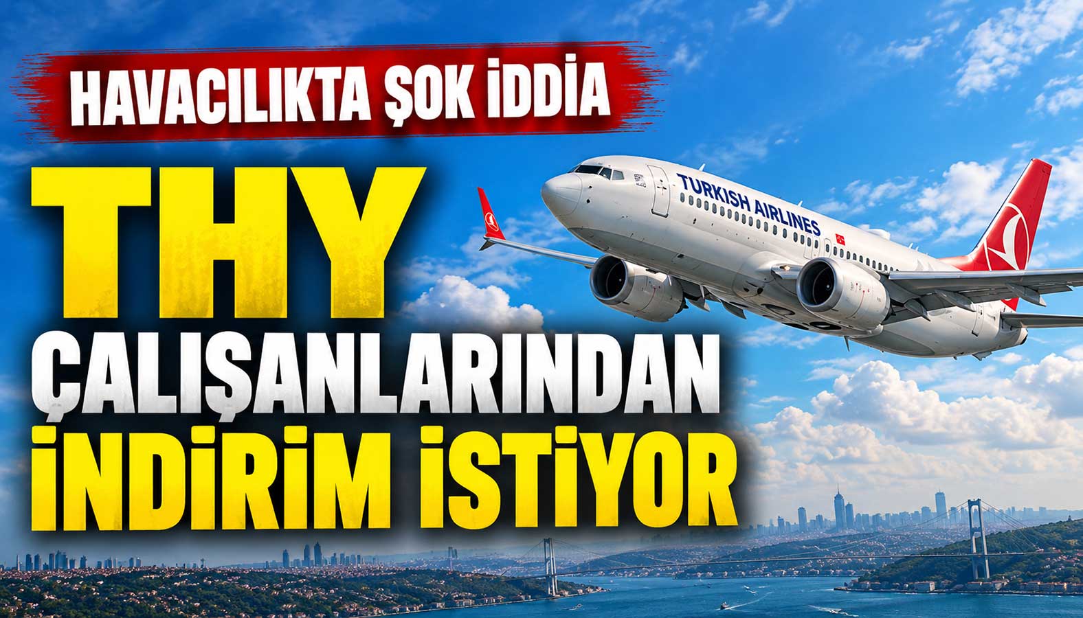 havacılıkta şok iddia: thy çalışanlarından indirim istiyor