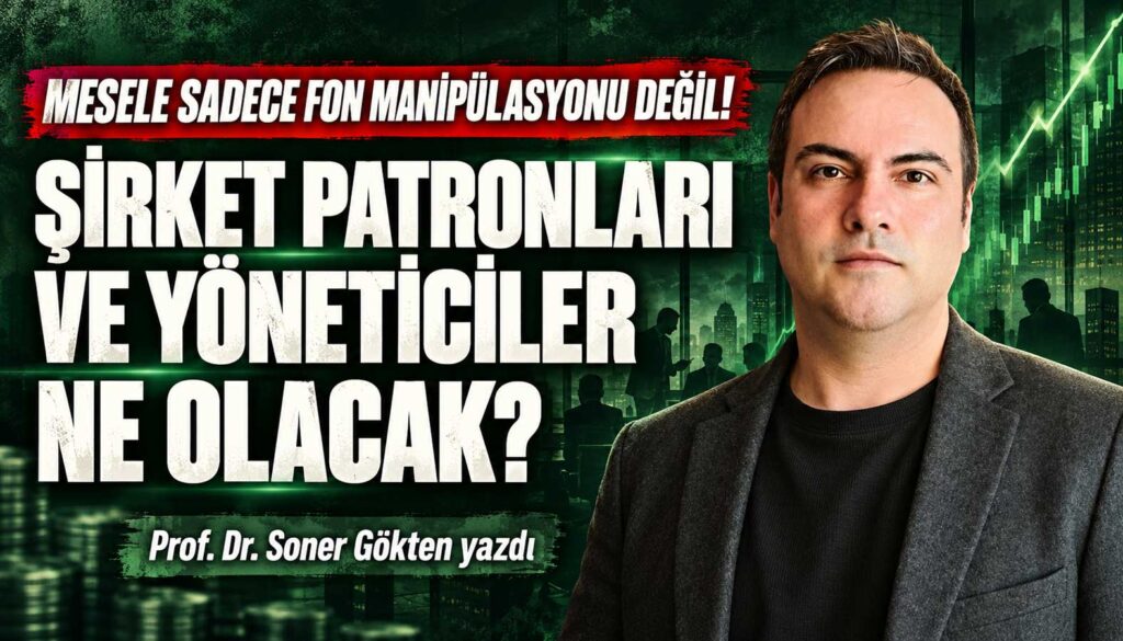 Fon manipülasyonunda şirket patronları ve yöneticileri ne olacak?