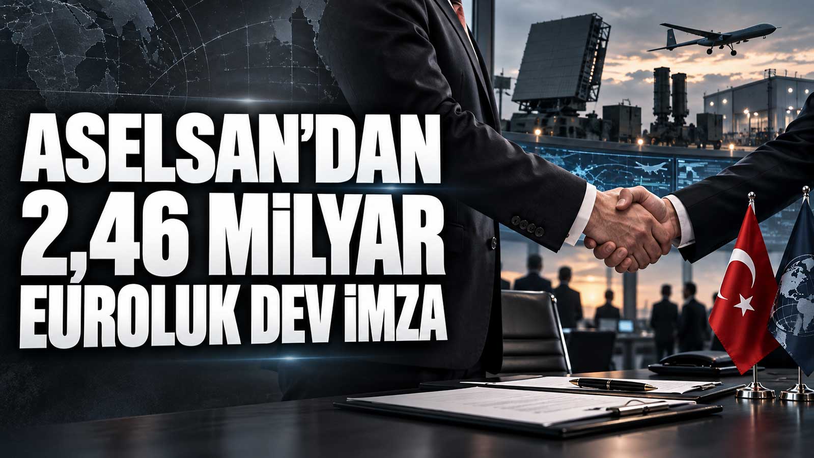 Aselsan'dan 2,46 milyar euroluk dev imza