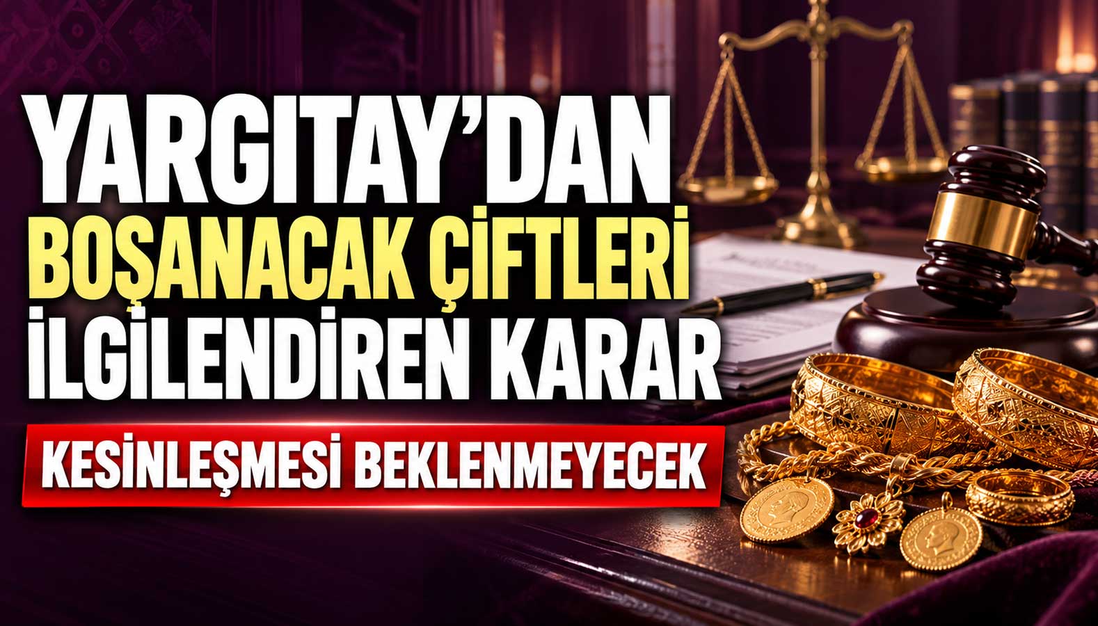 Yargıtay'dan boşanacak çiftleri ilgilendiren karar