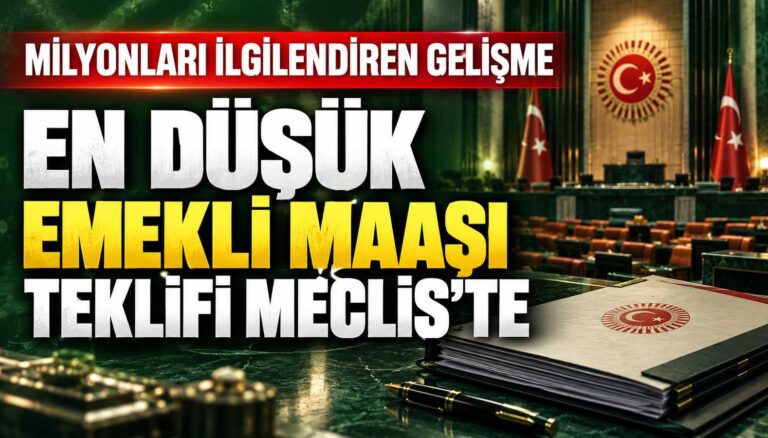 En düşük emekli maaşı teklifi mecliste