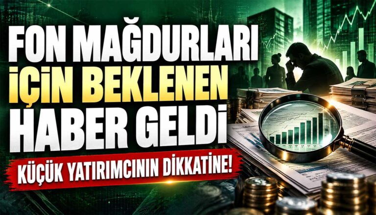Fon mağdurları için beklenen haber geldi: Küçük yatırımcının dikkatine