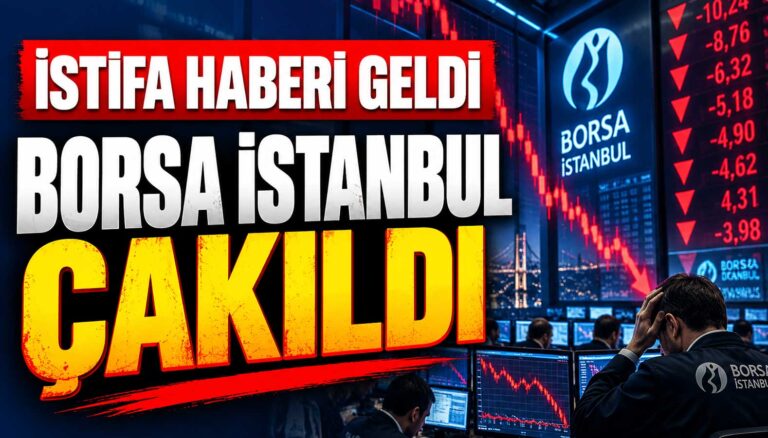 İstifa haberi geldi borsa İstanbul çakıldı